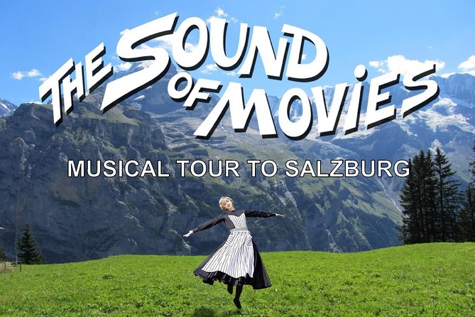 Sound of Movies: Musical Tour to Salzburg from Vienna - What this Vienna to Salzburg day really involves